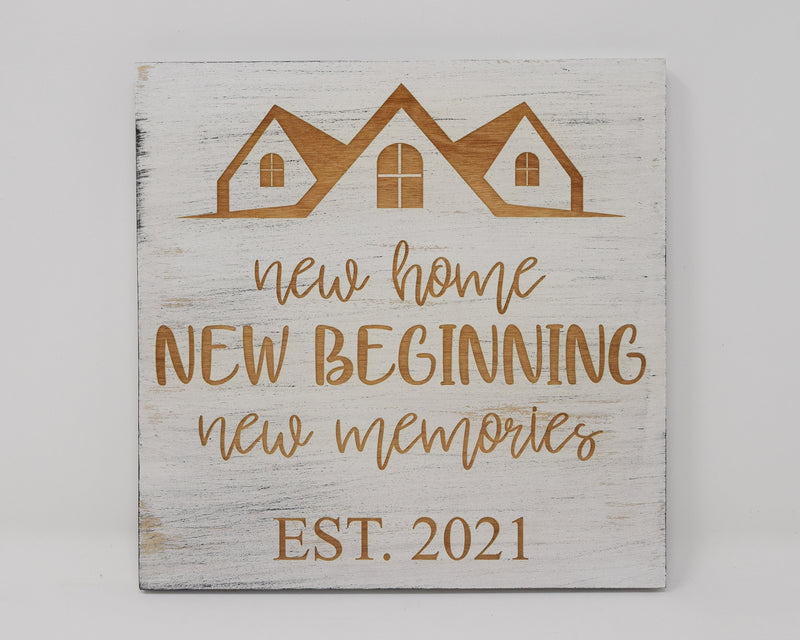 New home, New Beginnings, New Memories - Year - Shore Thing Laser
