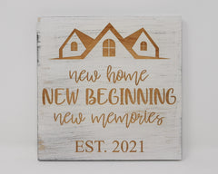 New home, New Beginnings, New Memories - Year - Shore Thing Laser