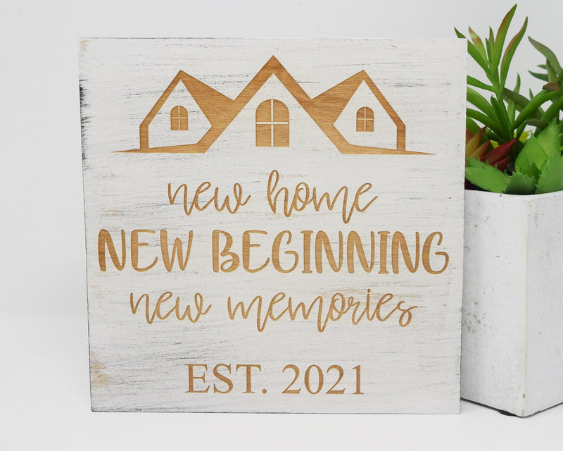 New home, New Beginnings, New Memories - Year - Shore Thing Laser