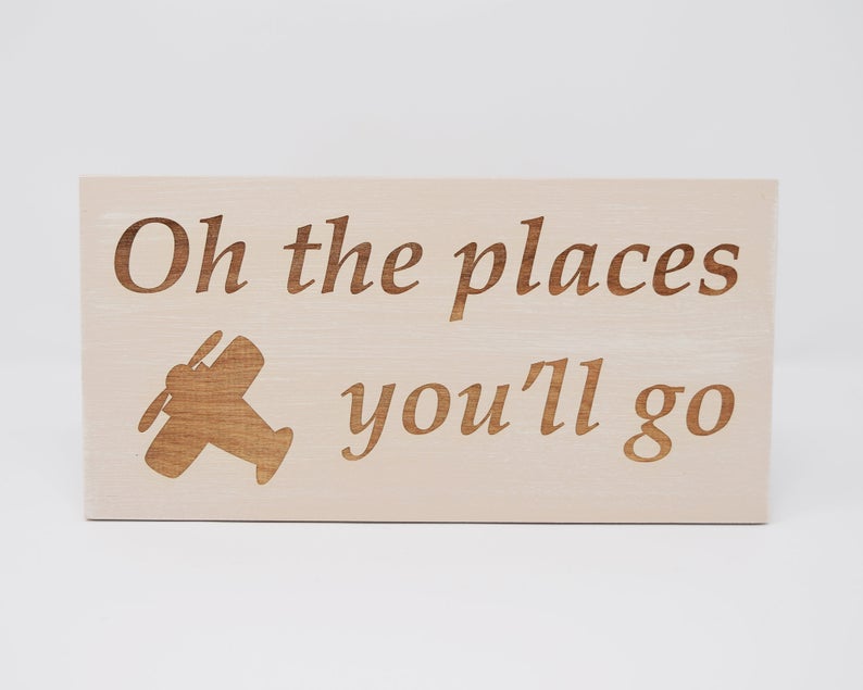 Oh the places you'll go - Shore Thing Laser