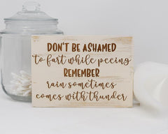 Don't be ashamed to fart while peeing. Remember rain sometimes comes with thunder - Shore Thing Laser