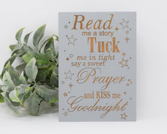 Read Me a Story. Tuck Me in Tight. Say a Sweet Prayer and Kiss me Goodnight - Shore Thing Laser