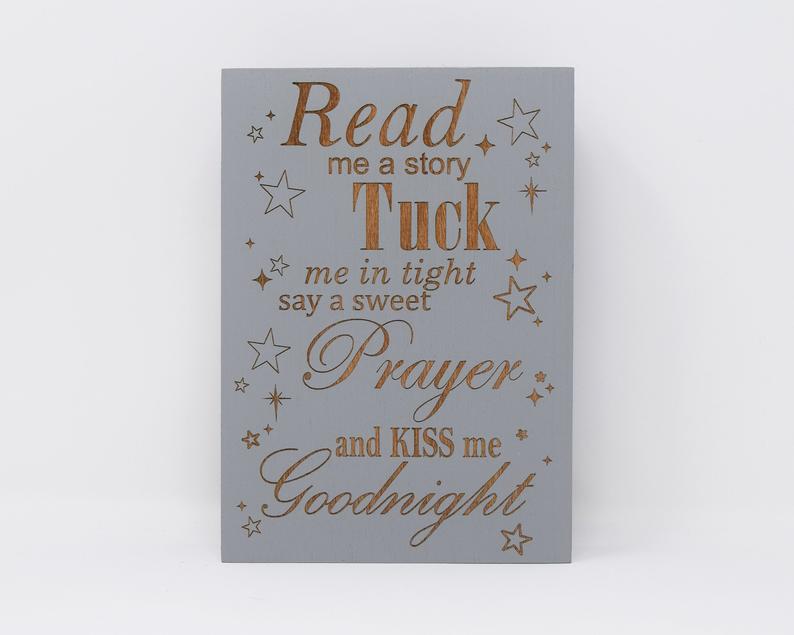 Read Me a Story. Tuck Me in Tight. Say a Sweet Prayer and Kiss me Goodnight - Shore Thing Laser