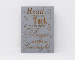 Read Me a Story. Tuck Me in Tight. Say a Sweet Prayer and Kiss me Goodnight - Shore Thing Laser