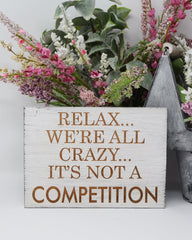 Relax... We're All Crazy... It's Not a Competition - Shore Thing Laser