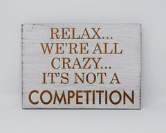 Relax... We're All Crazy... It's Not a Competition - Shore Thing Laser