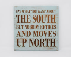 Say what you want about the south but nobody retires and moves up north - Shore Thing Laser