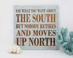 Say what you want about the south but nobody retires and moves up north - Shore Thing Laser