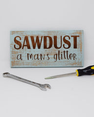 Sawdust, a man's glitter - Shore Thing Laser