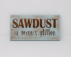 Sawdust, a man's glitter - Shore Thing Laser