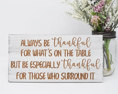 Always be thankful for what's on the table, but be especially thankful for those who surround it - Shore Thing Laser