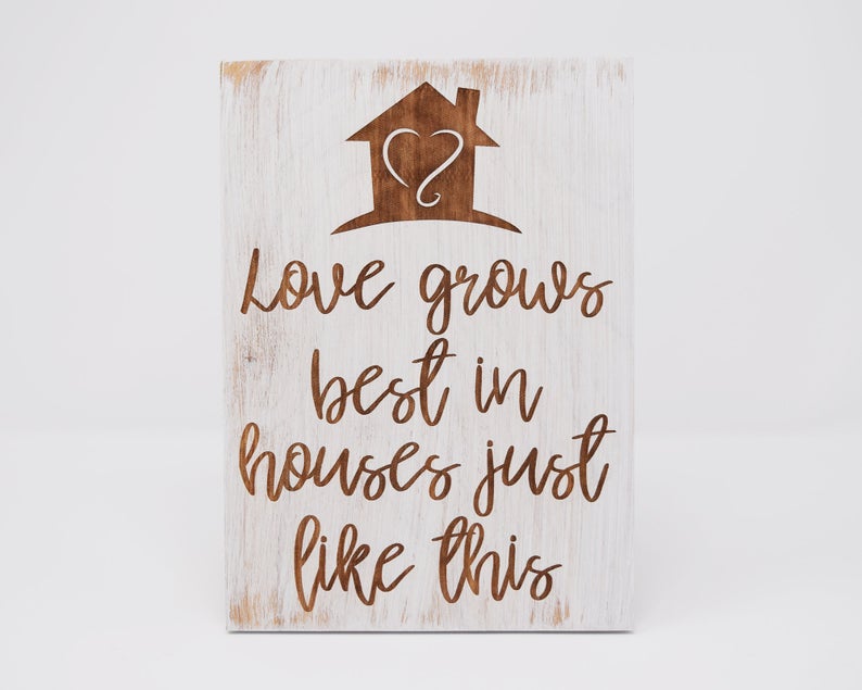 Love grows best in houses just like this - Shore Thing Laser