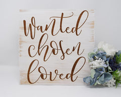 Wanted Chosen Loved - Shore Thing Laser
