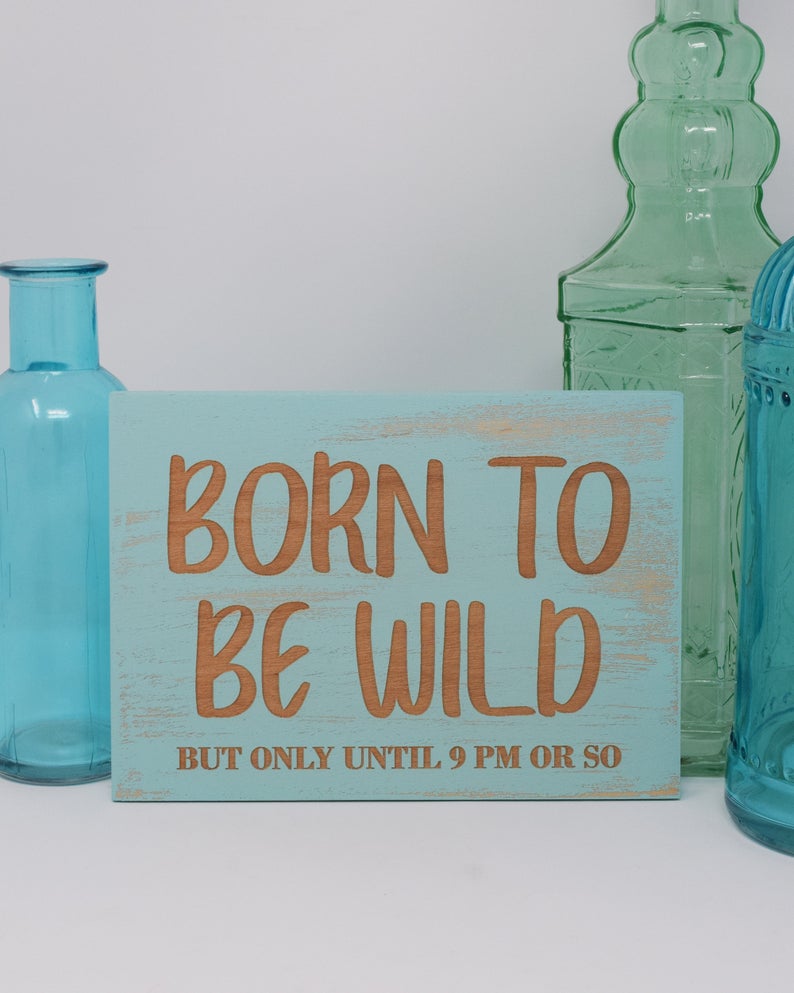 Born to be wild, but only until 9pm or so - Shore Thing Laser