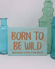 Born to be wild, but only until 9pm or so - Shore Thing Laser
